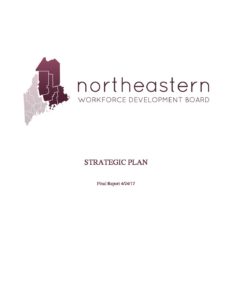 Northeastern Workforce Development Board Strategic Plan Final 4 24 17.... pdf Northeastern Workforce Development Board Strategic Plan - Final_4-24-17....